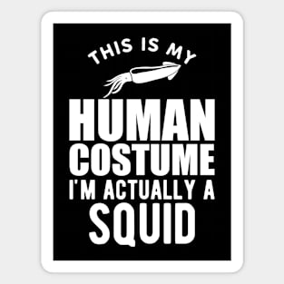 Squid - This is my human costume I'm actually a squid w Magnet
